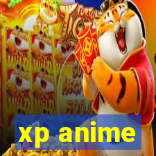 xp anime